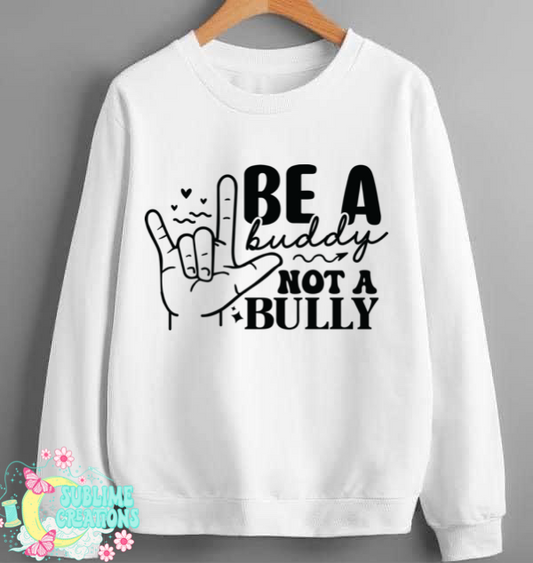 Be a buddy, not a bully